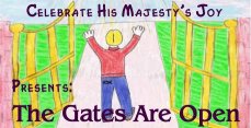 Celebrate His Majestys Joy -The Gates Are Open